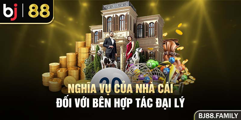 Nghĩa vụ của nhà cái đối với bên hợp tác đại lý