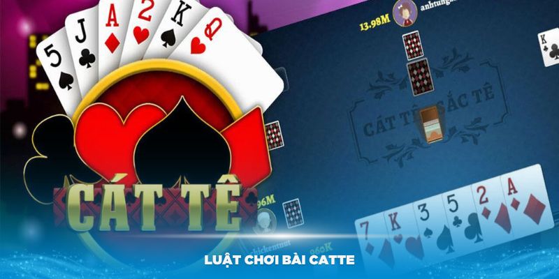 Luật chơi bài Catte